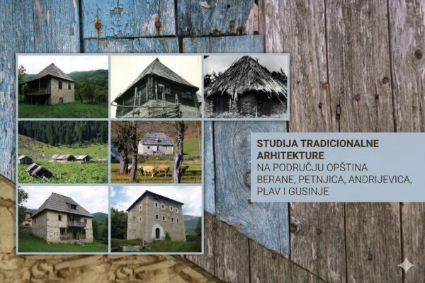 Studija tradicionalne arhitekture: Kameni i drveni tragovi prošlosti